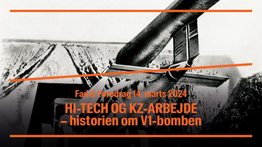 Fad og Foredrag: Hi-tech og KZ-arbejde: Historien om V1-bomben